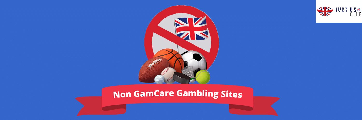 Non GamCare Betting Sites (JustUK)