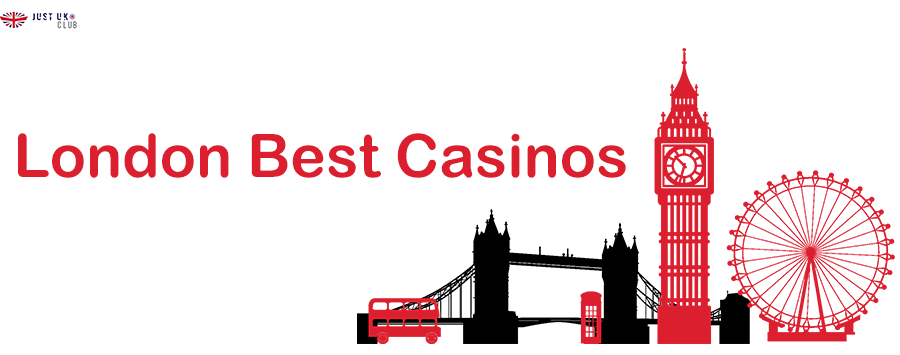 London Best Casinos by justuk.club
