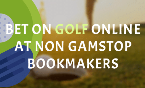 Bet on Golf Online at Non GamStop Bookmakers