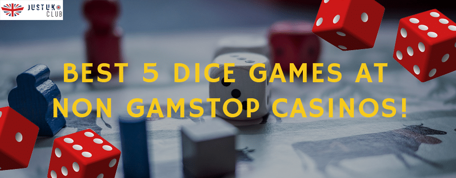 Best 5 Dice Games at Non GamStop Casinos!