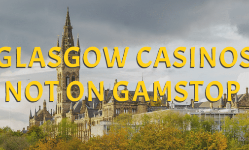 The Best Glasgow Casinos without gamstop