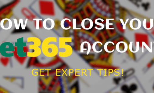How to Close Your Bet365 Account? – Get Expert Tips!