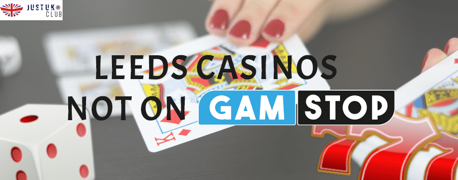 Leeds Casinos not on gamstop