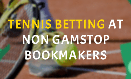 Tennis Betting at Non GamStop Bookmakers