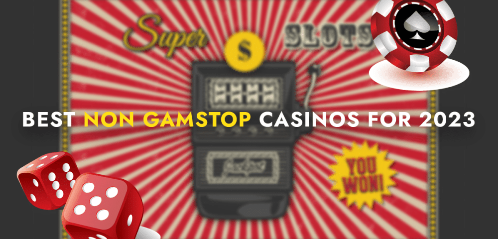 Best Non GamStop Casinos for March 2023