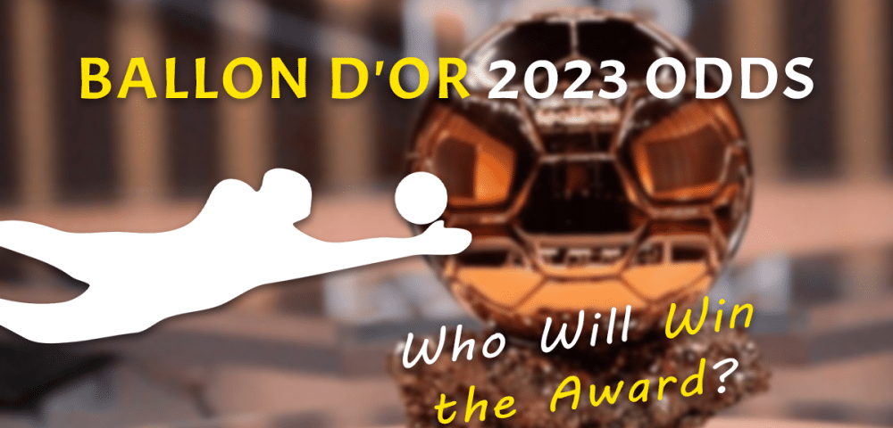 Ballon d'Or 2023 Odds | Who Will Win the Award?