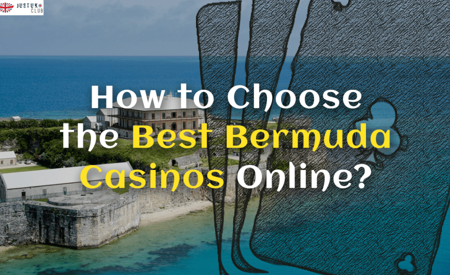 How to Choose the Best Bermuda Casinos Online