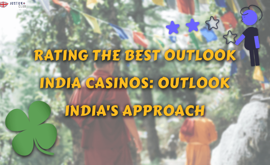 Rating the Best Outlook India Casinos Outlook India's Approach