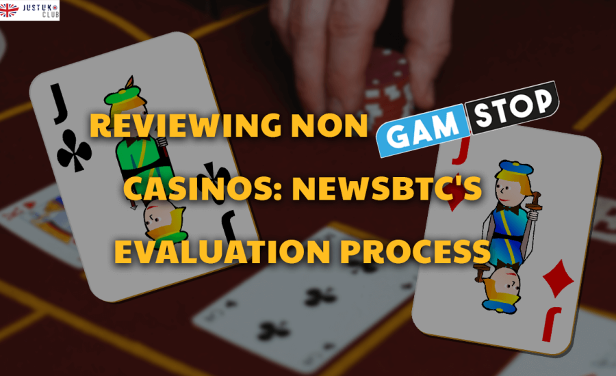 Reviewing Non GamStop Casinos NewsBTC's Evaluation Process
