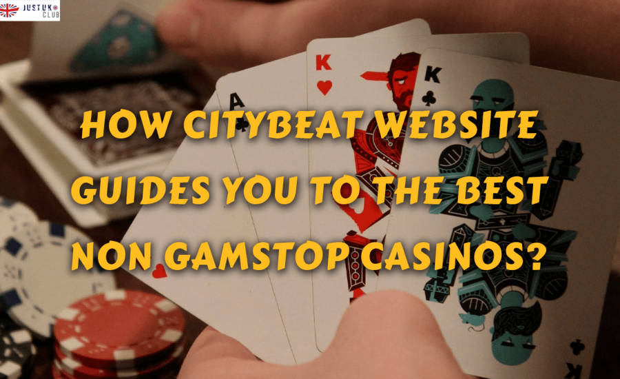 How Citybeat Website Guides You to the Best Non GamStop Casinos