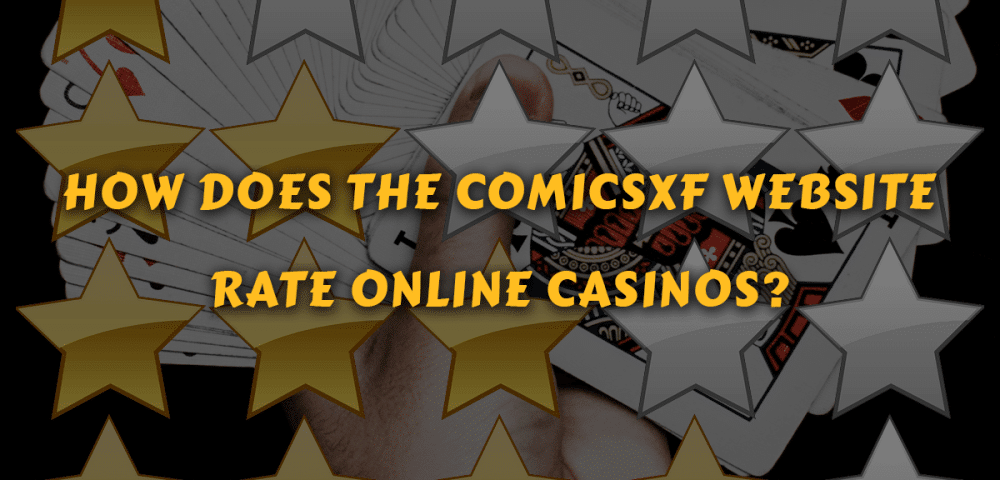 How Does the Comicsxf Website Rate Online Casinos?
