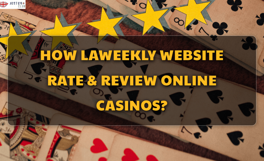 How Laweekly Website Rate & Review Online Casinos