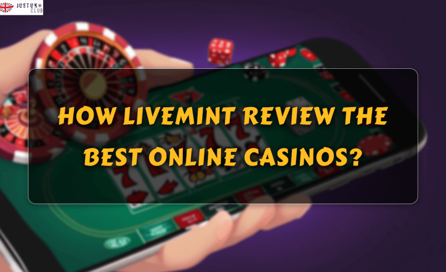 How Livemint Review the Best Online Casinos