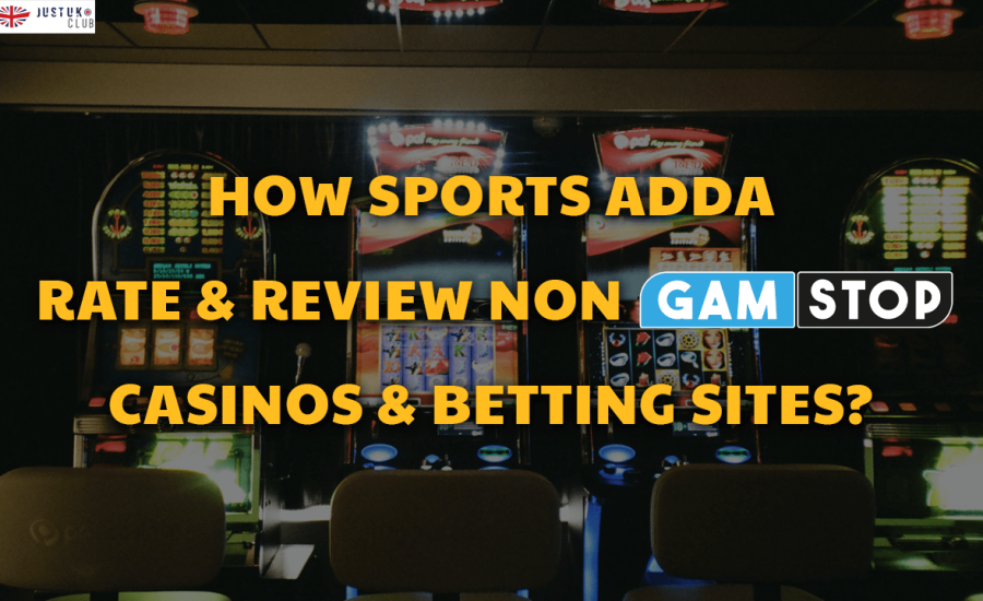 How Sports Adda Rate & Review Non GamStop Casinos & Betting Sites