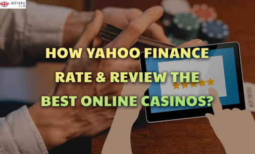 How Yahoo Finance Rate & Review the Best Online Casinos?