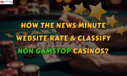 How the News Minute Website Rate & Classify Non GamStop Casinos?
