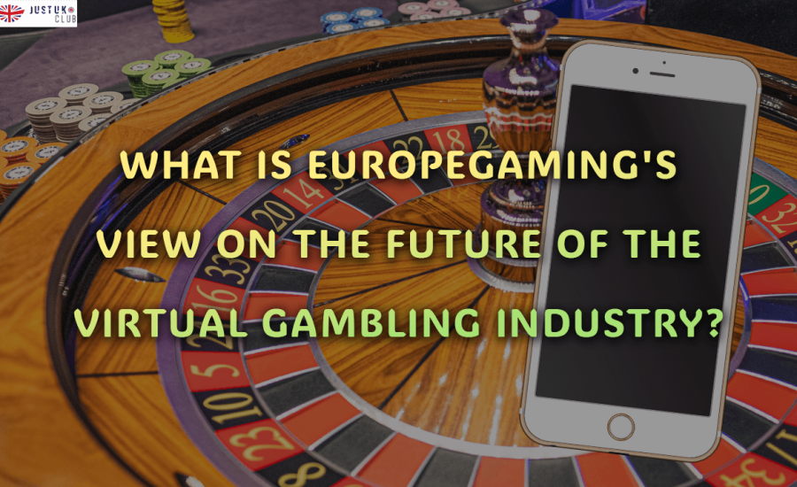 What is EuropeGaming's view on the future of the virtual gambling industry