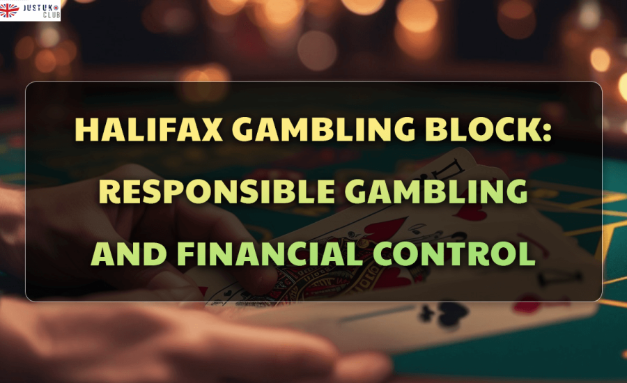 Halifax Gambling Block Responsible Gambling and Financial Control