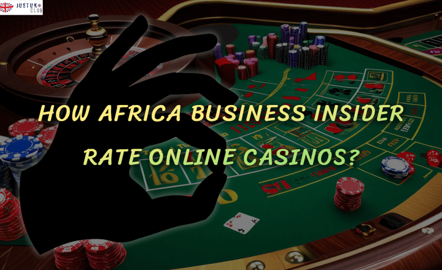 How Africa Business Insider Rate Online Casinos
