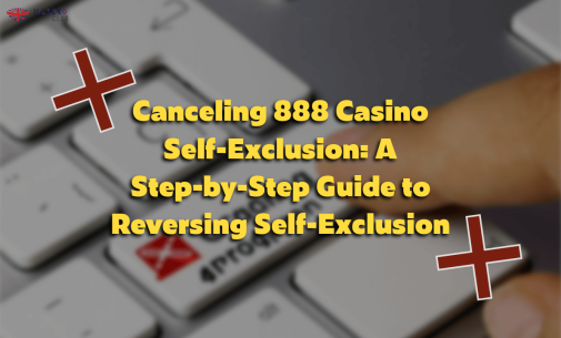 Canceling 888 Casino Self-Exclusion