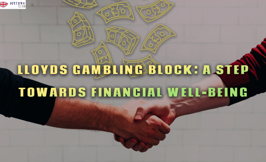 Lloyds Gambling Block A Step Towards Financial Well-being