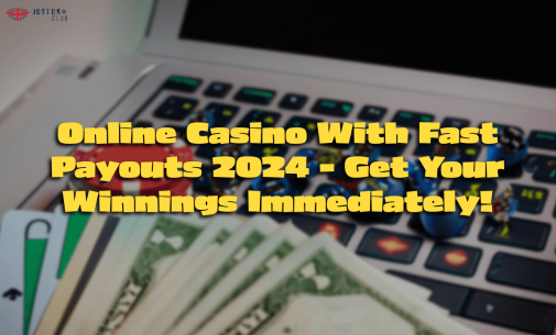 Online Casino With Fast Payouts 2024 – Get Your Winnings Immediately!
