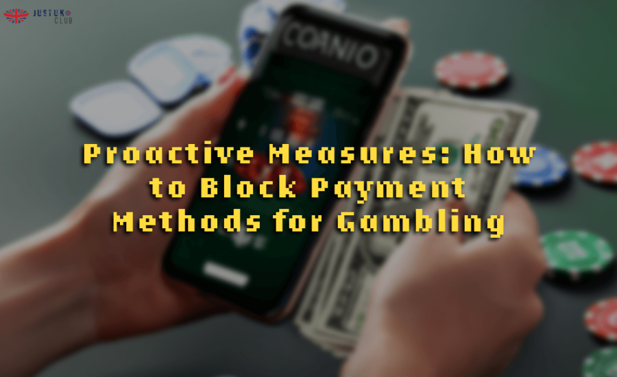 Proactive Measures How to Block Payment Methods for Gambling