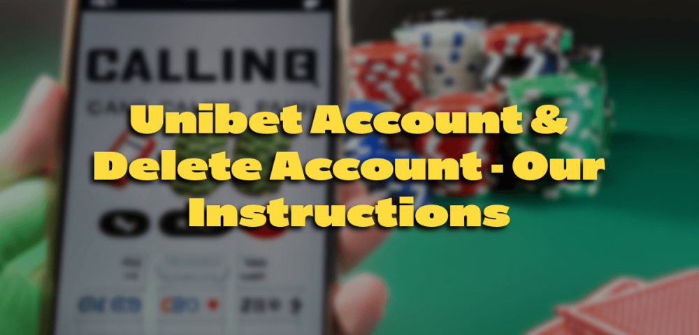 Unibet Account & Delete Account ⛔️ Our Instructions