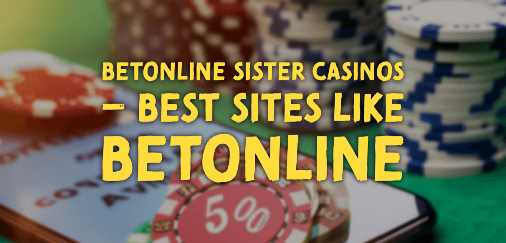 BetOnline Sister Casinos – Best Sites Like BetOnline