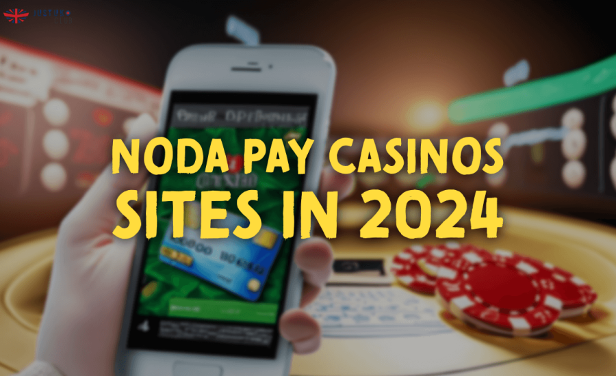 Noda Pay Casinos Sites in 2024 - justuk